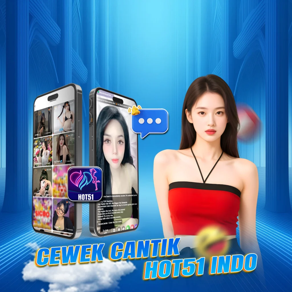 Hot51app.top: Indonesia’s Top Beauties Are Taking Control of Hot51 Live Tonight